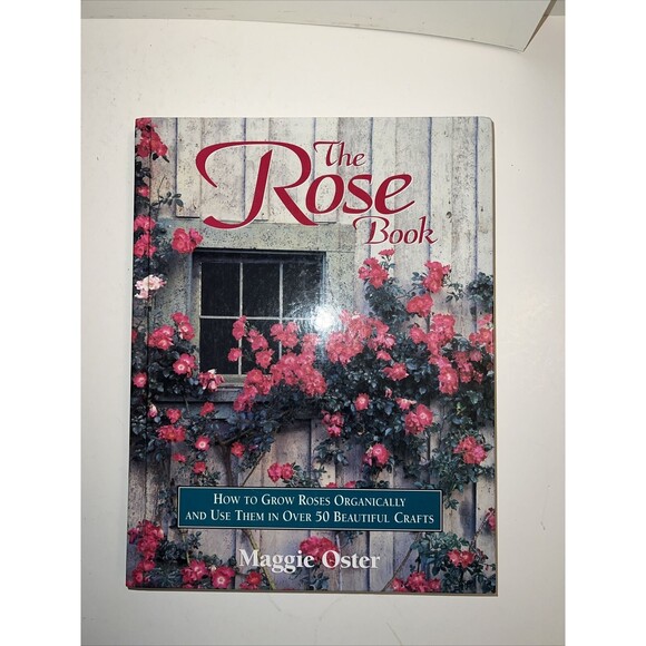 The Rose Book By Maggie Later How To Grow Roses Organically 1994 - Picture 1 of 4